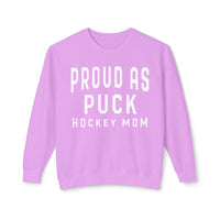 Proud as Puck Hockey Mom Comfort Colors Unisex Lightweight Crewneck Sweatshirt