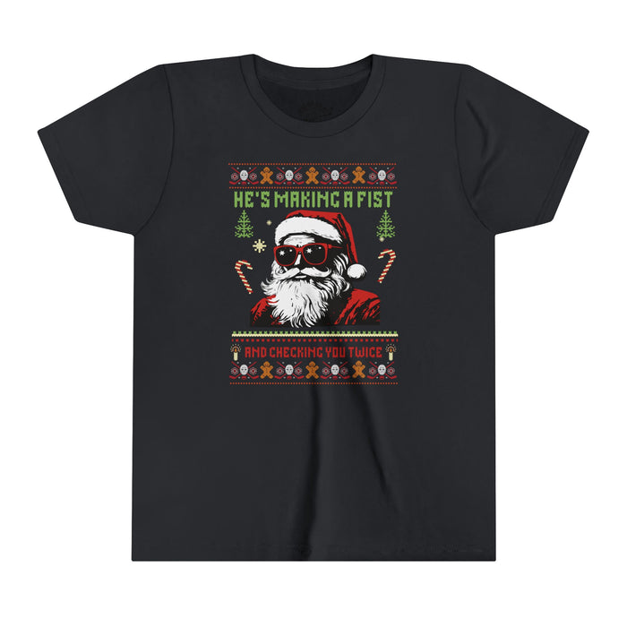 He's Making a Fist and Checking You Twice Youth Short Sleeve Tee