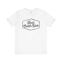 Best Coach Ever Unisex Jersey Short Sleeve Tee