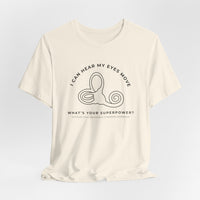 I Can Hear My Eyes Move SCDS Awareness Bella Canvas Unisex Jersey Short Sleeve Tee