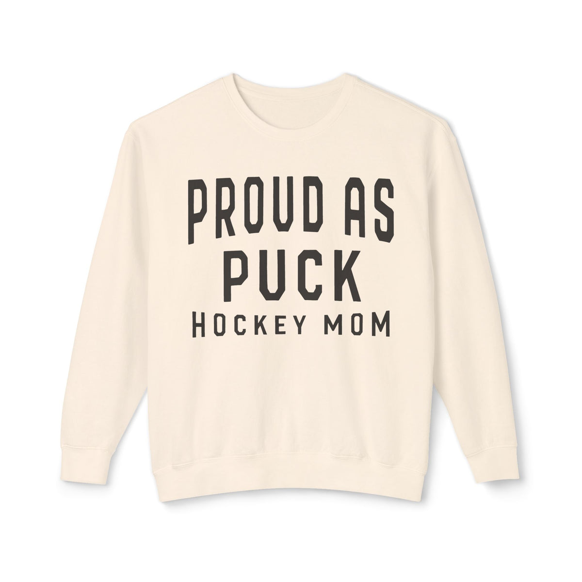 Proud as Puck Hockey Mom Comfort Colors Unisex Lightweight Crewneck Sweatshirt