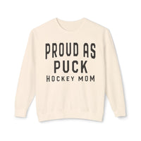 Proud as Puck Hockey Mom Comfort Colors Unisex Lightweight Crewneck Sweatshirt