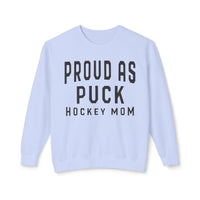 Proud as Puck Hockey Mom Comfort Colors Unisex Lightweight Crewneck Sweatshirt