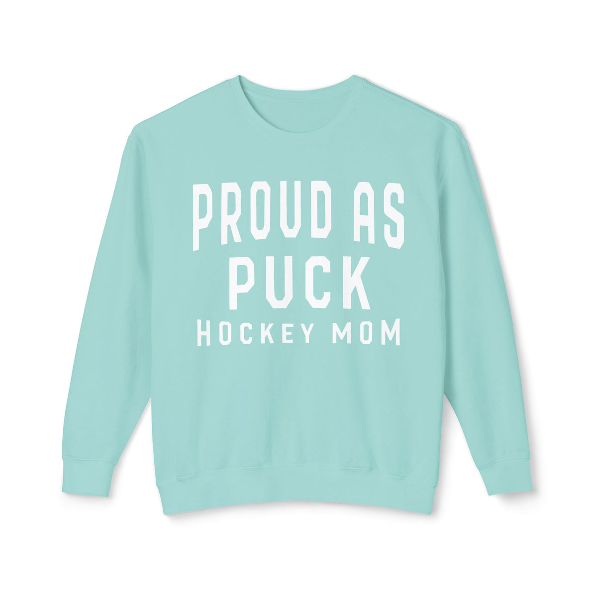 Proud as Puck Hockey Mom Comfort Colors Unisex Lightweight Crewneck Sweatshirt