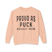 Proud as Puck Hockey Mom Comfort Colors Unisex Lightweight Crewneck Sweatshirt