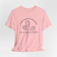 I Can Hear My Eyes Move SCDS Awareness Bella Canvas Unisex Jersey Short Sleeve Tee