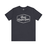 Best Coach Ever Unisex Jersey Short Sleeve Tee
