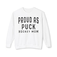 Proud as Puck Hockey Mom Comfort Colors Unisex Lightweight Crewneck Sweatshirt