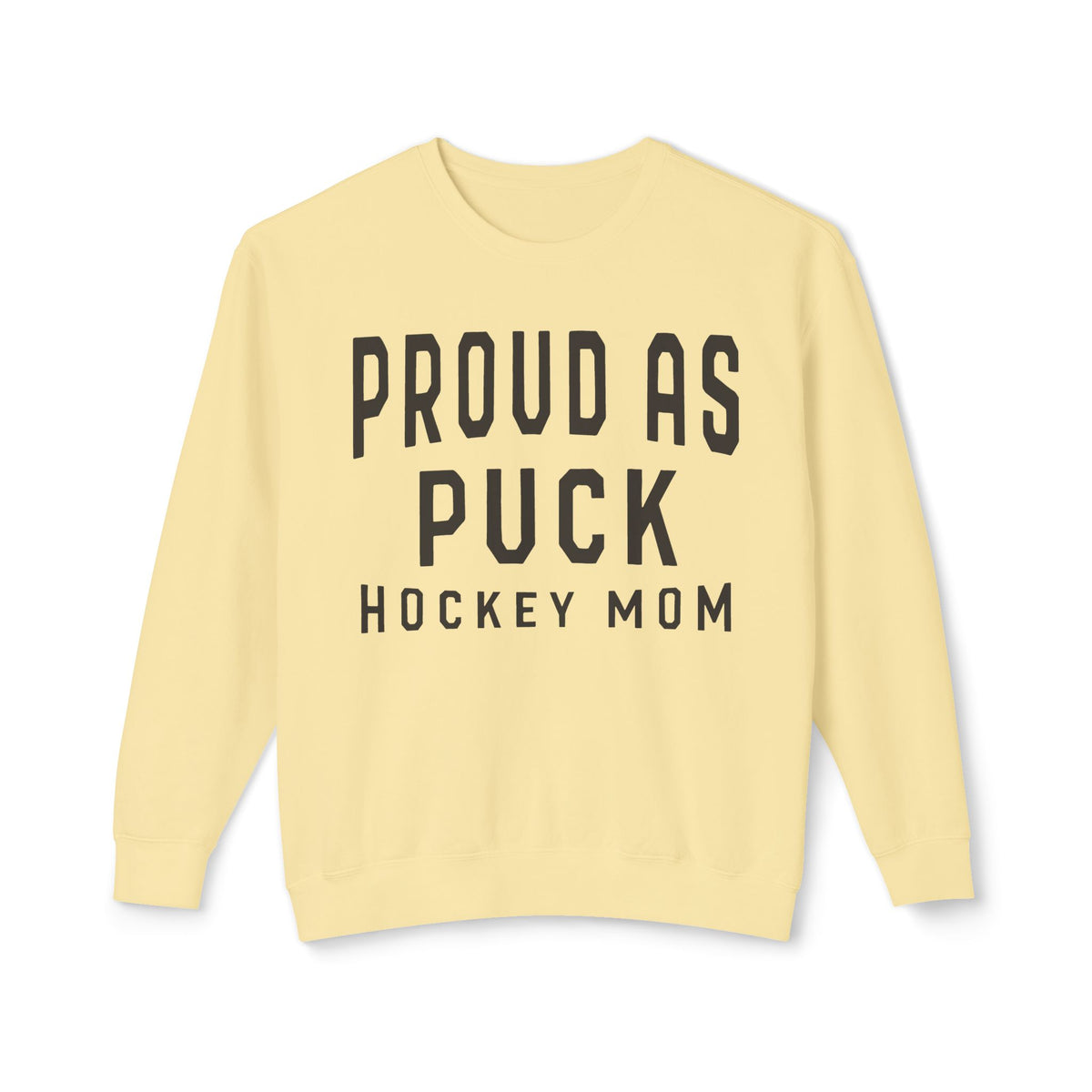 Proud as Puck Hockey Mom Comfort Colors Unisex Lightweight Crewneck Sweatshirt