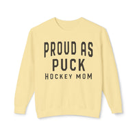 Proud as Puck Hockey Mom Comfort Colors Unisex Lightweight Crewneck Sweatshirt