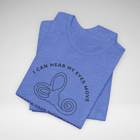 I Can Hear My Eyes Move SCDS Awareness Bella Canvas Unisex Jersey Short Sleeve Tee