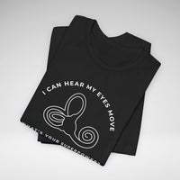 I Can Hear My Eyes Move SCDS Awareness Bella Canvas Unisex Jersey Short Sleeve Tee